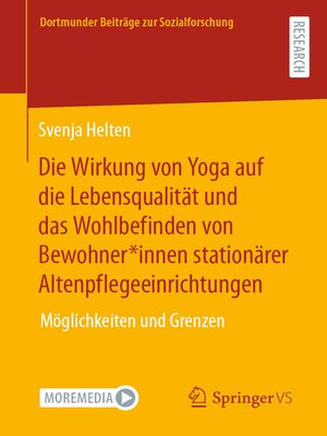 cover image of Die Wirkung von Yoga auf die Lebensqualität und das Wohlbefinden von Bewohner*innen stationärer Altenpflegeeinrichtungen